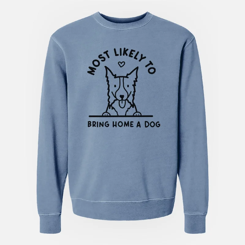 oversized gym sweatshirtMost Likely to Bring Home a Dog - Border Collie - Unisex Pigment Dyed Crew Sweatshirt