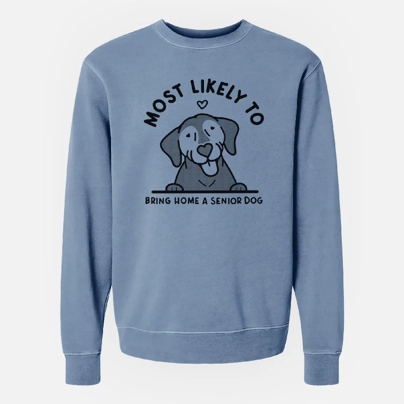 graphic gym sweatshirtMost Likely to Bring Home a Senior Dog - Unisex Pigment Dyed Crew Sweatshirt